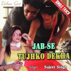 Jab Se Tujhko Dekha-PV0BU0Npe3Q