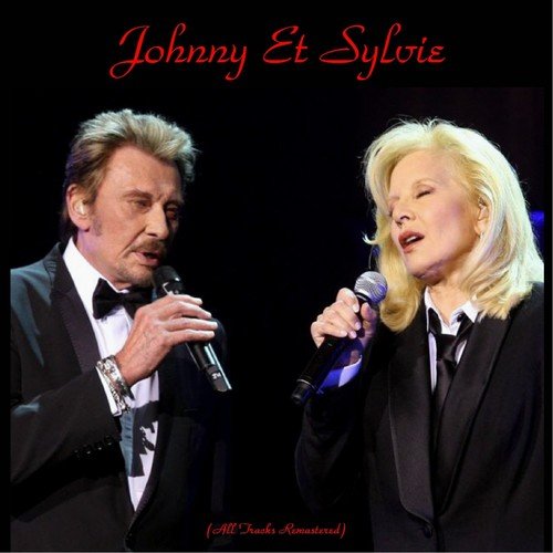 Johnny et Sylvie (All Tracks Remastered)