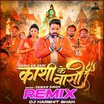 Kashi Ke Vasi (Remix)