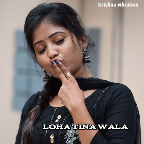 Loha Tina Wala