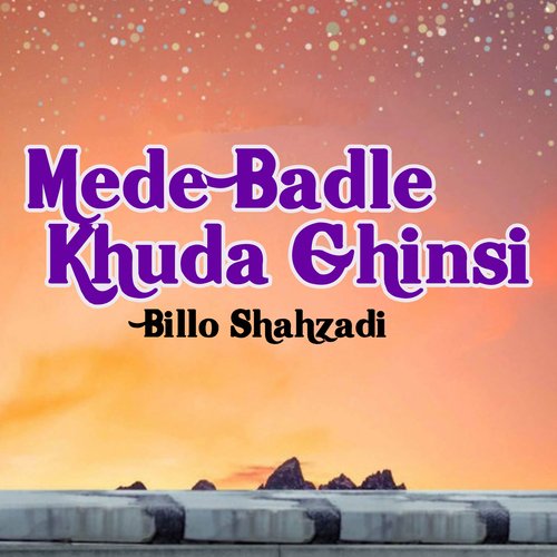 Mede Badle Khuda Ghinsi