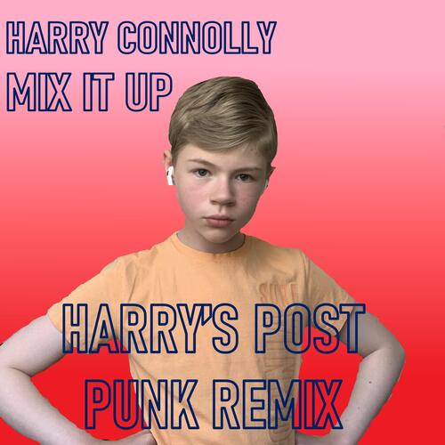 Mix It Up (Harry's Post Punk Remix)