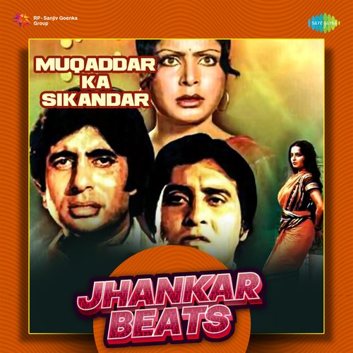 Muqaddar Ka Sikandar - Jhankar Beats