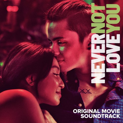 Never Not Love You (Original Movie Soundtrack)