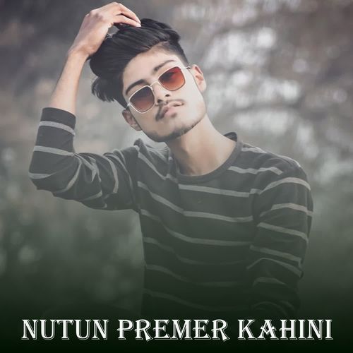 Nutun Premer Kahini