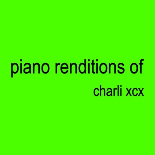 Piano Renditions of Charli XCX (Instrumental)_poster_image