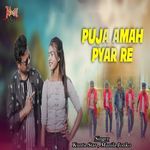 Puja Amah Pyar Re