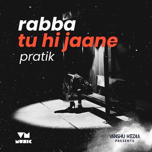 Rabba Tu Hi Jaane
