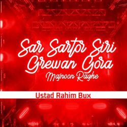 Sar Sartor Siri Grewan Gora Majnoon Raghe