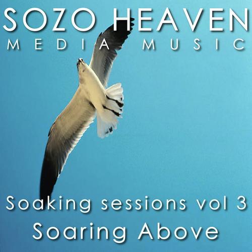 Soaking Sessions, Vol. 3: Soaring Above