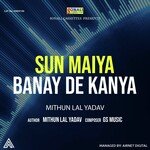 Sun Maiya Banay De Kanya