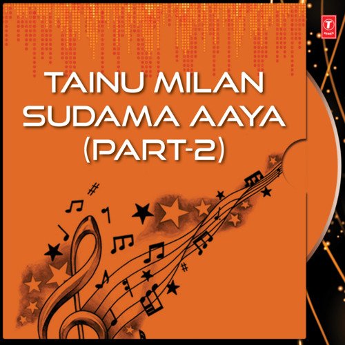 Tainu Milan Sudama Aaya Part-2