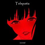 Telepatía(Slowed)