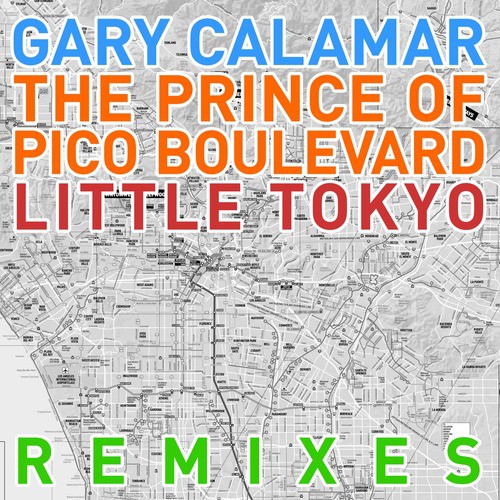 The Prince of Pico Blvd. / Little Tokyo - Remixes