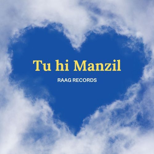 Tu Hi Manzil