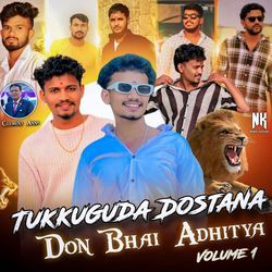 Tukkuguda Dostan Don Bhai Adhitya Volume 1