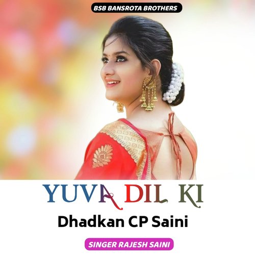 Yuva Dil Ki Dhadkan Cp Saini