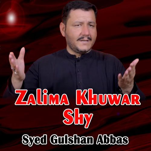 Zalima Khuwar Shy