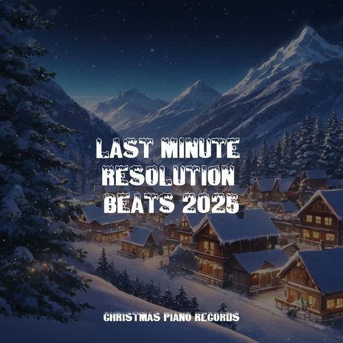 last minute resolution beats 2025