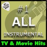#1 All Instrumental: TV & Movie Hits