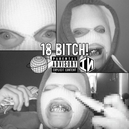 18 BITCH!