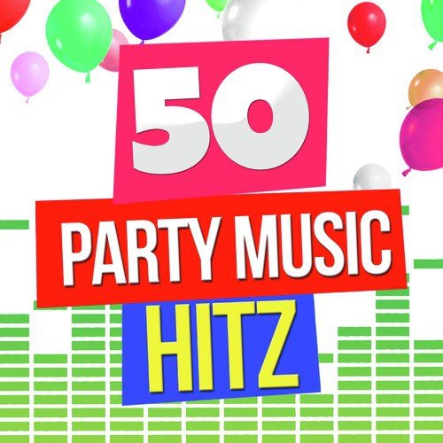 50 Party Music Hitz