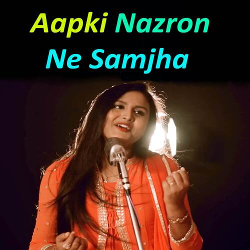 Aapki Nazron Ne Samjha - Female Version