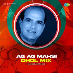 Ag Ag Mahsi - Dhol Mix-BRgmYT1BR0o