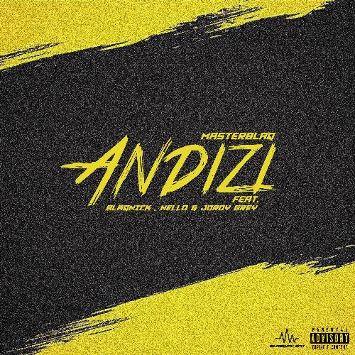 Andizi (feat. Blaqnick, Nello &amp; Jordy Grey)_poster_image