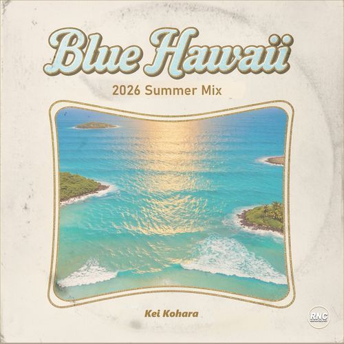 Blue Hawaii (2026 Summer Mix)
