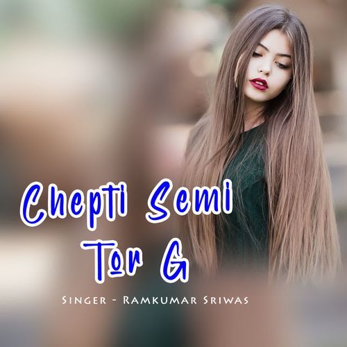 Chepti Semi Tor G
