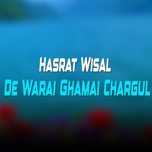 De Warai Ghamai Chargul
