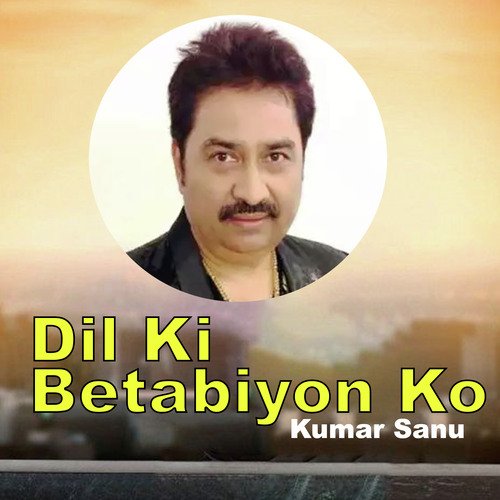 Dil Ki Betabiyon Ko