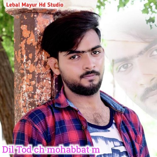 Dil Tod Ch Mohabbat M