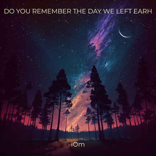 Do You Remember the Day We Left Earh_poster_image