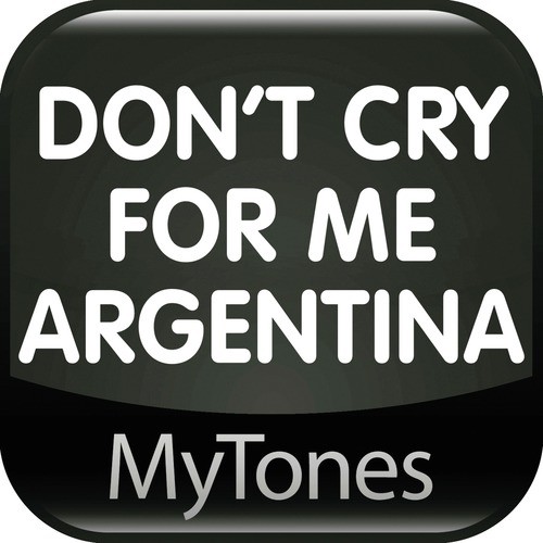 Don't Cry For Me Argentina - Ringtone