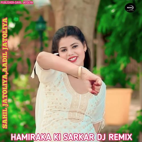 HAMIRAKA KI SARKAR (DJ REMIX)