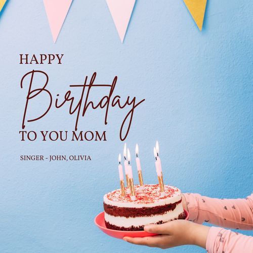 Happy birthday to you  Mom