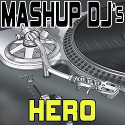Hero (Remix Tools For Mash-Ups)