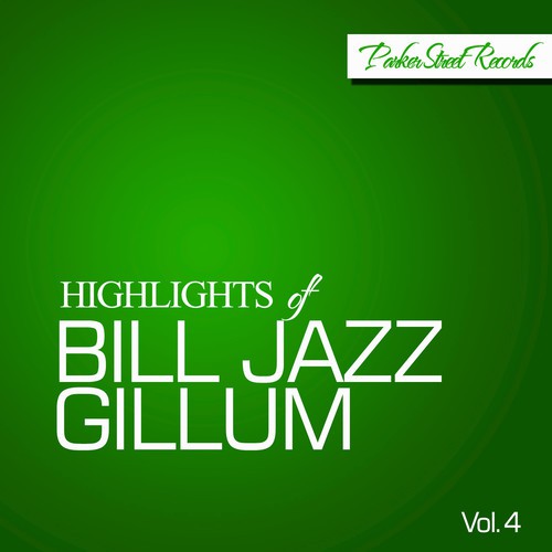 Highlights Of Bill Jazz Gillum, Vol. 4
