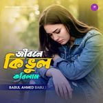 Jibone Ki Vul Korilam