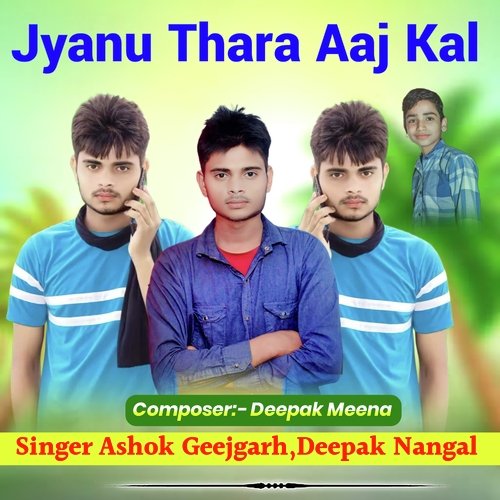 Jyanu Thara Aaj Kal