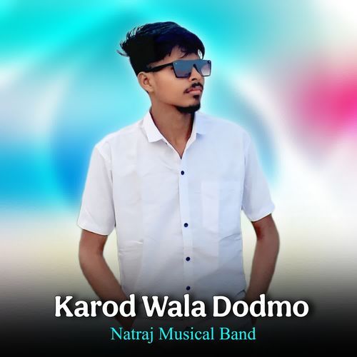 Karod Wala Dodmo Natraj Musical Band