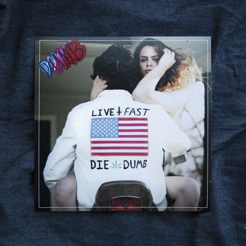 Live Fast Die Dumb