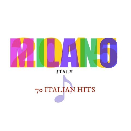 Milano 2015 Italy (70 Italian Hits)