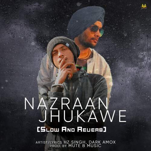 Nazraan Jhukawe (Slow And Reverb)