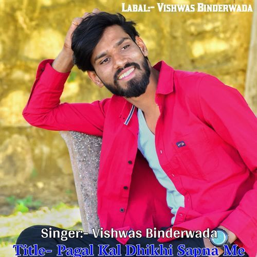 Pagal Kal Dhikhi Sapna Me