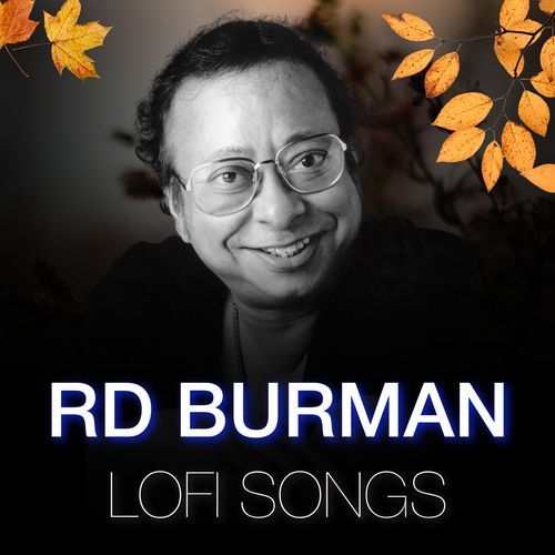 RD Burman Lofi Songs