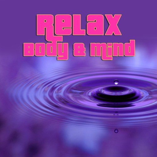 Relax - Body & Mind