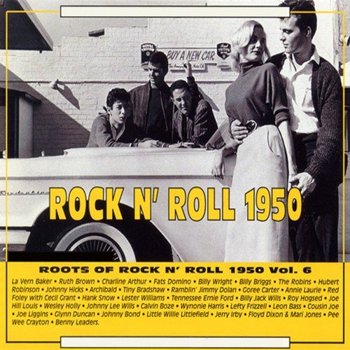 Roots of Rock N' Roll Vol 6 1950